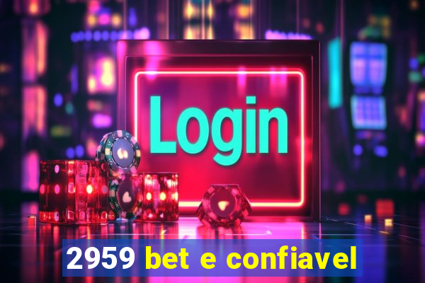 2959 bet e confiavel